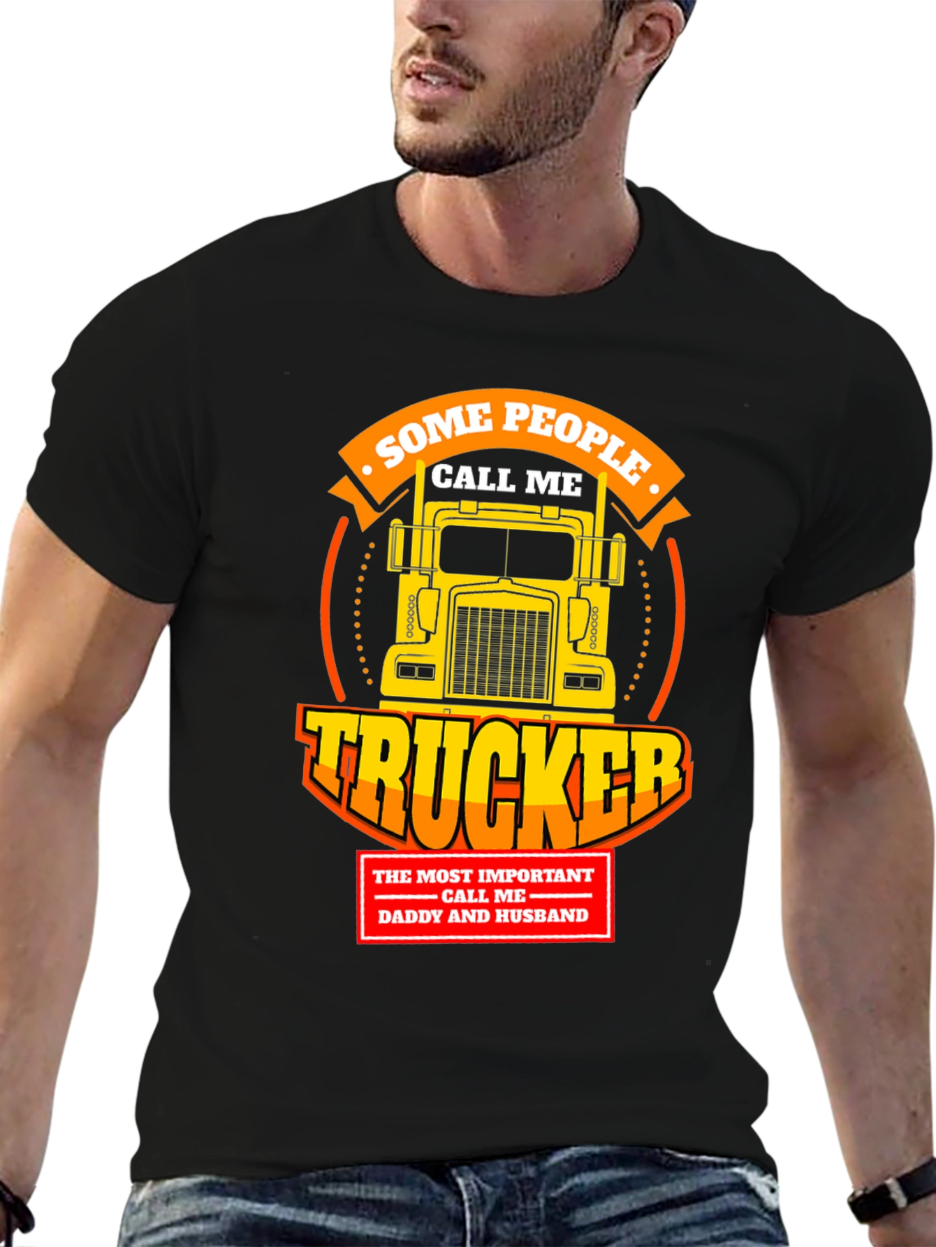 Trucker T-Shirt - Some People Call Me Trucker