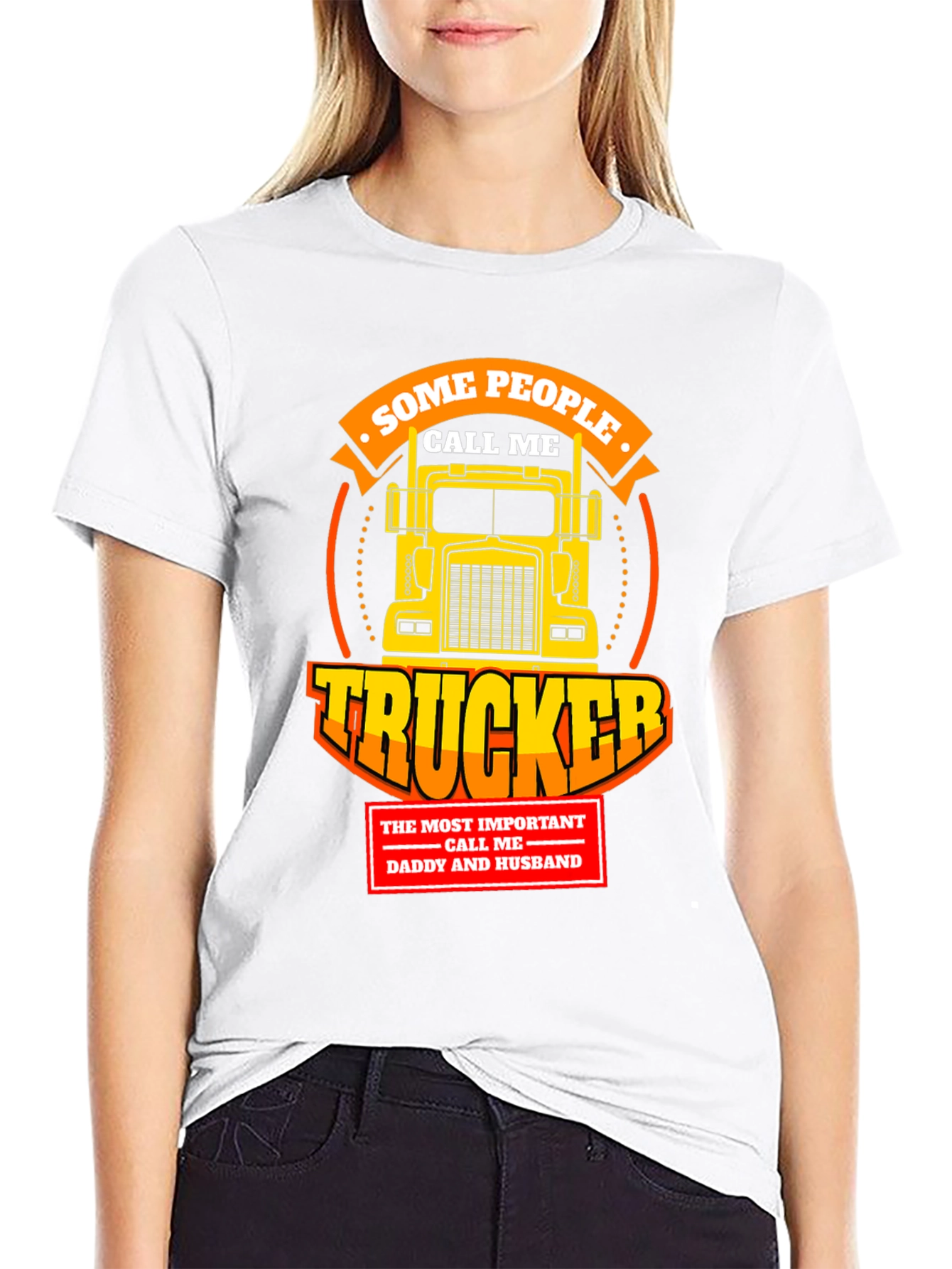 Trucker T-Shirt - Some People Call Me Trucker