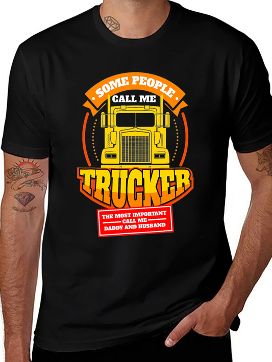 Trucker T-Shirt - Some People Call Me Trucker