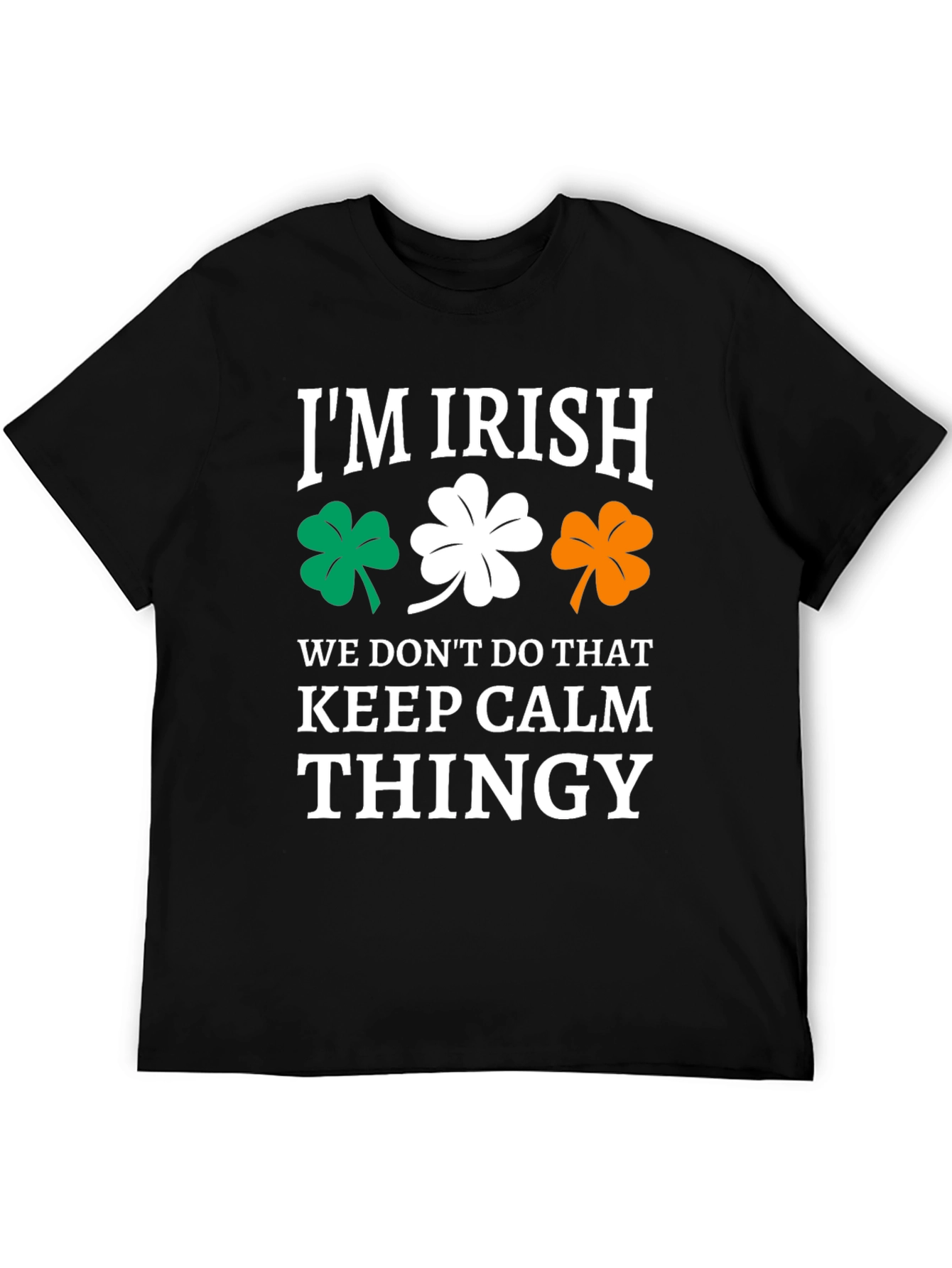 Im Irish Keep Calm Thingy Graphic T-Shirt