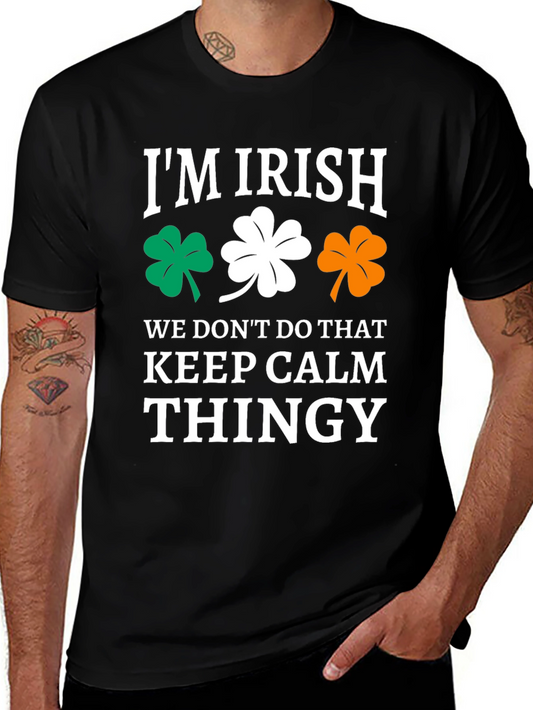 Im Irish Keep Calm Thingy Graphic T-Shirt