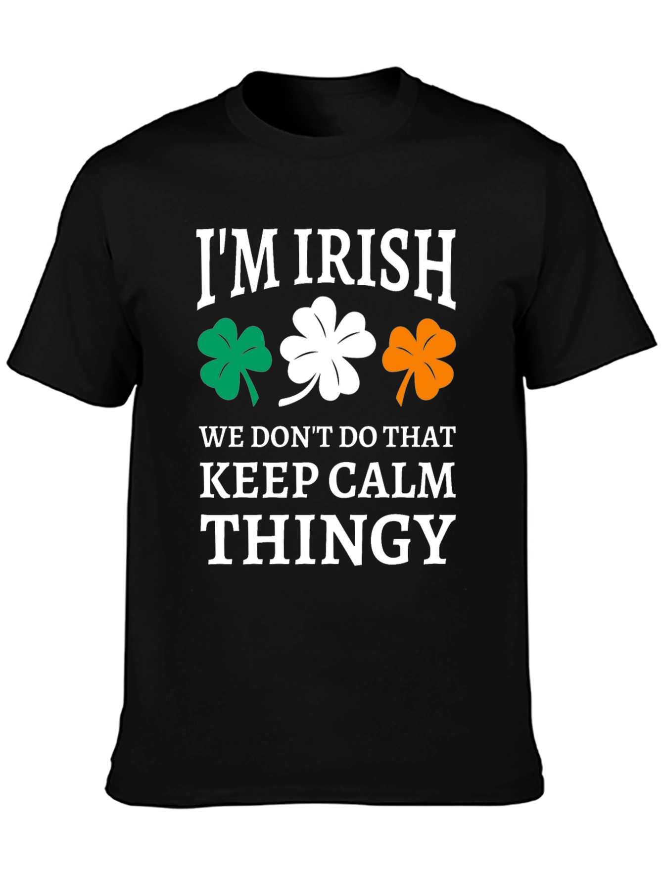 Im Irish Keep Calm Thingy Graphic T-Shirt