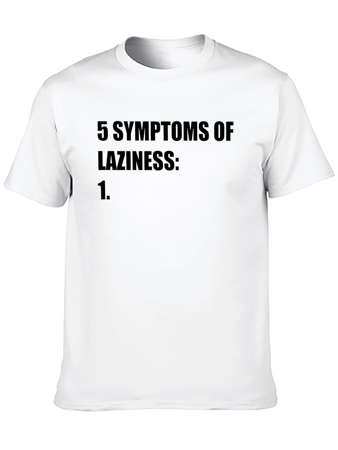 5 Symptoms of Laziness Black T-Shirt
