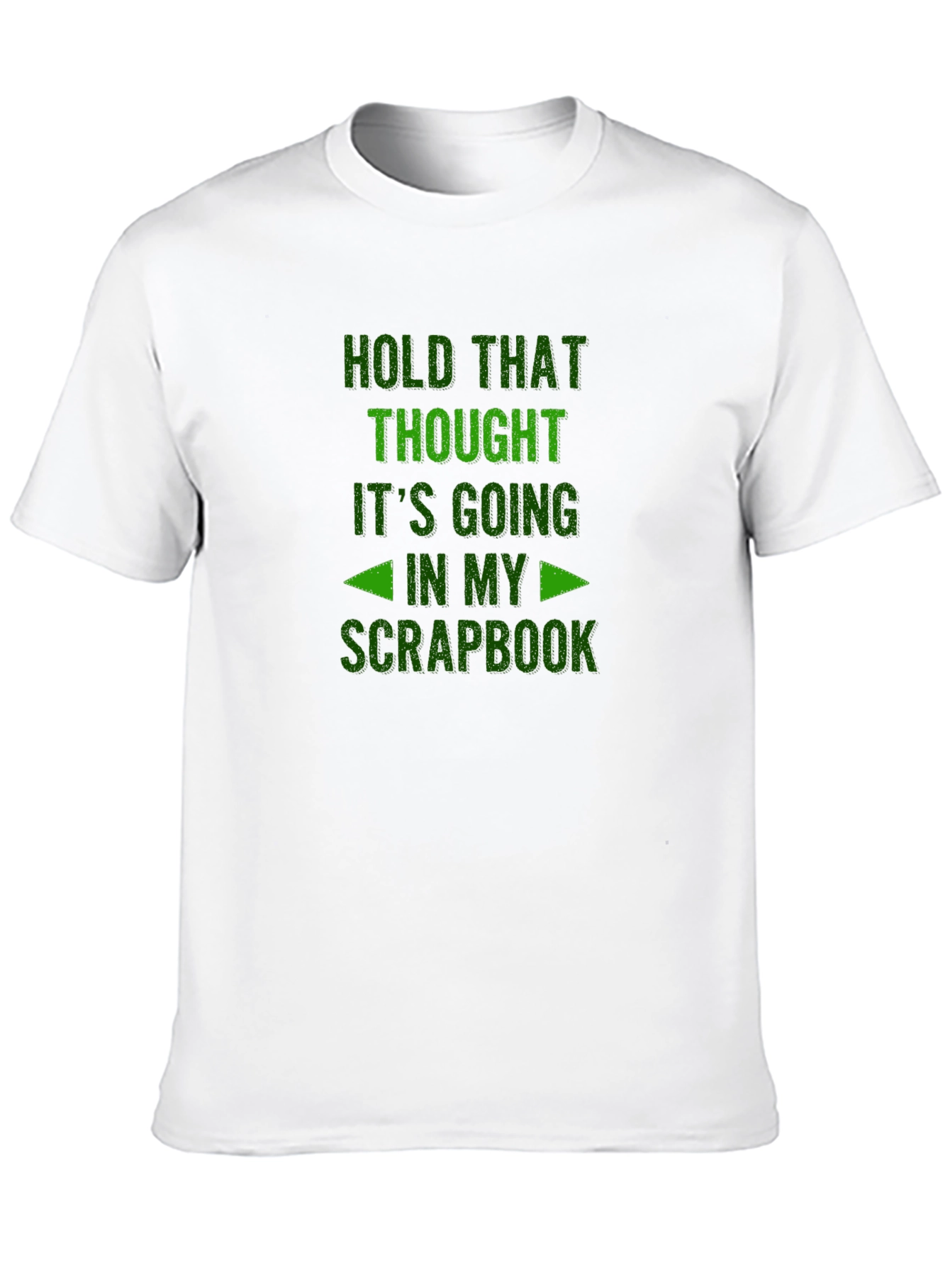 Hold That Thought Scrapbook T-Shirt