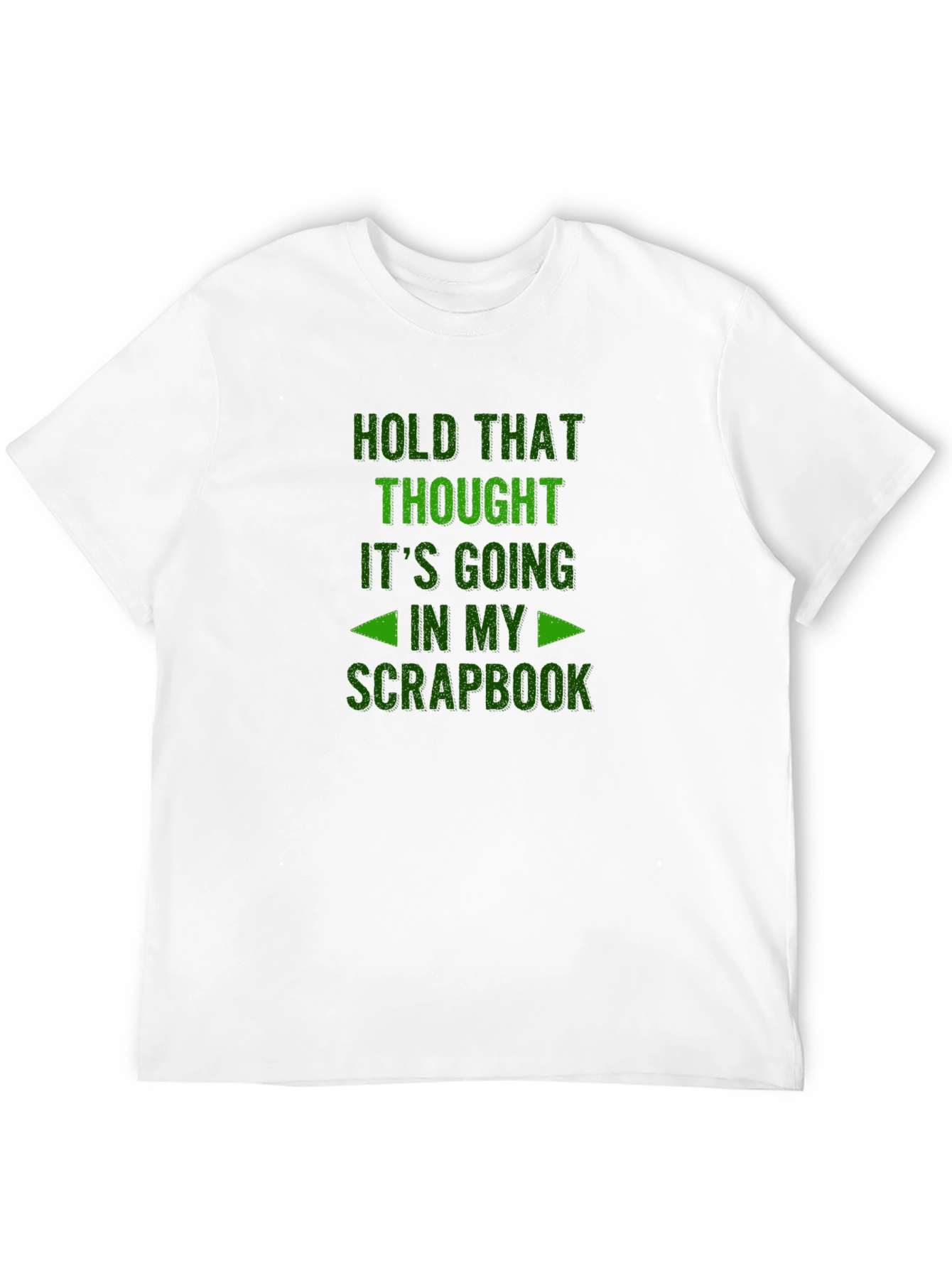 Hold That Thought Scrapbook T-Shirt