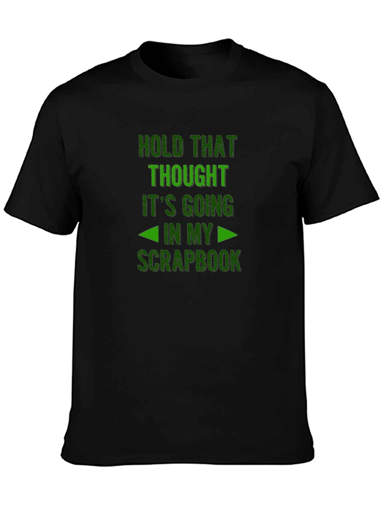Hold That Thought Scrapbook T-Shirt