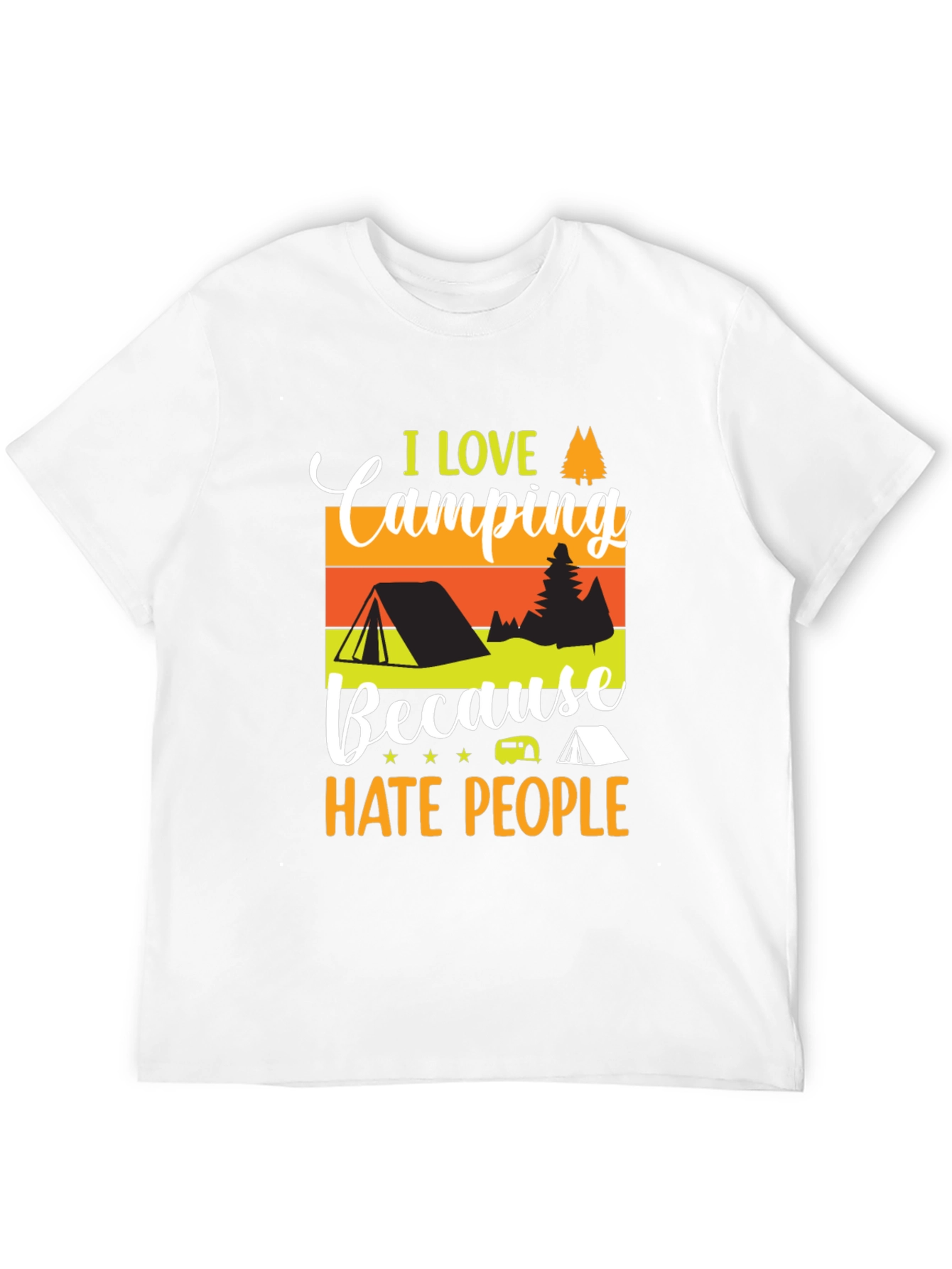 Camping Lover T-Shirt - I Hate People Tee