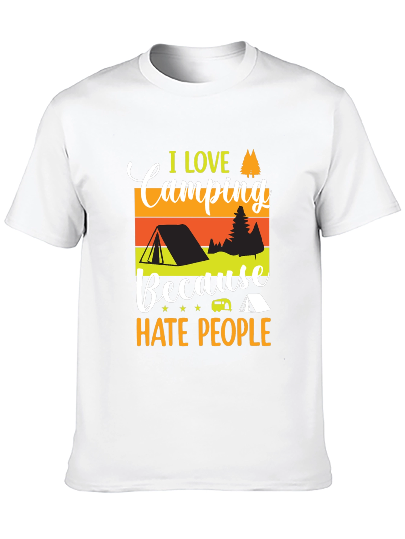 Camping Lover T-Shirt - I Hate People Tee