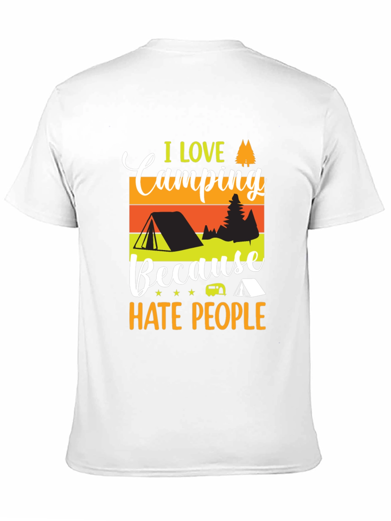 Camping Lover T-Shirt - I Hate People Tee