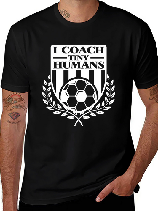 I Coach Tiny Humans Soccer T-Shirt