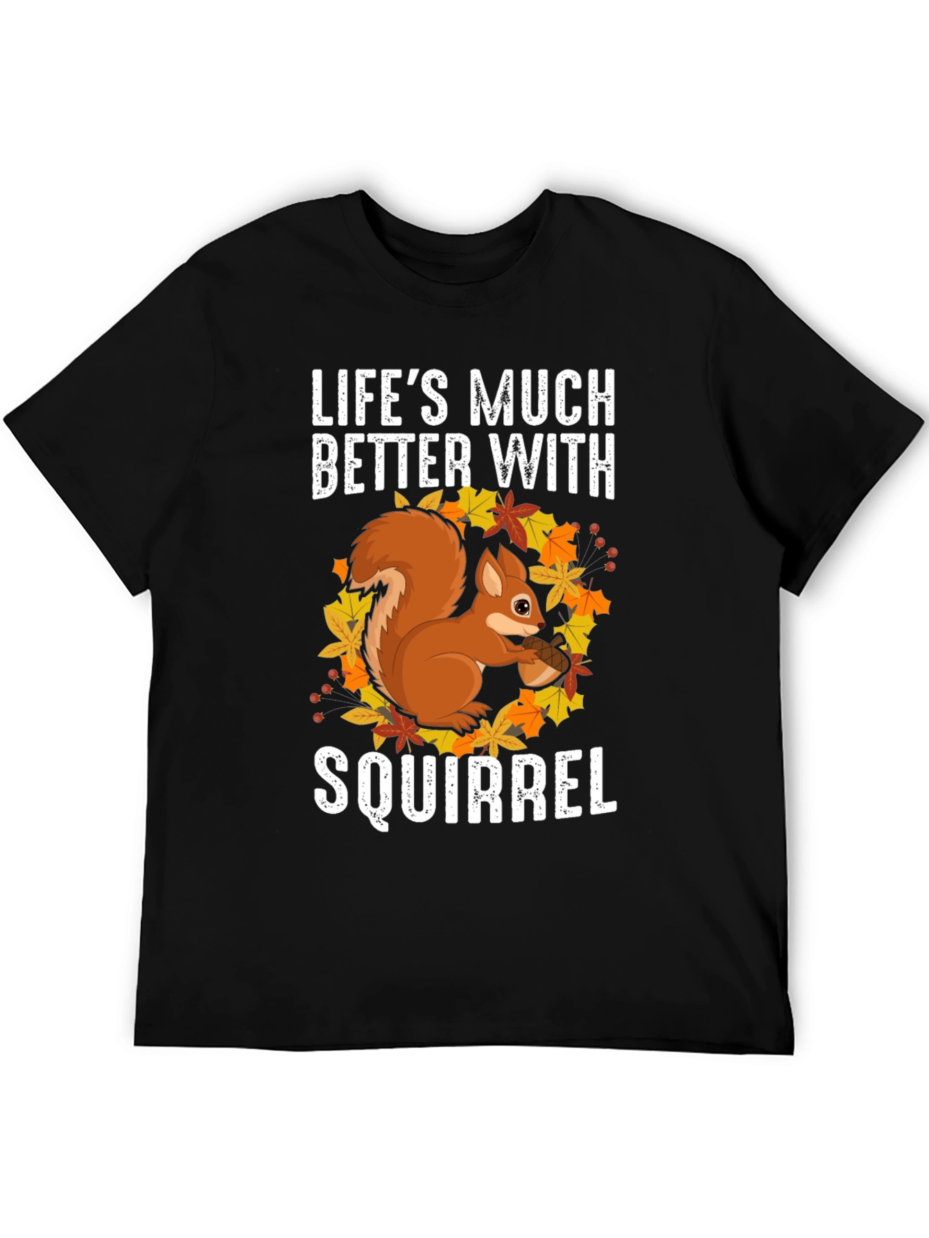 Squirrel Graphic T-Shirt - Lifes Much Better