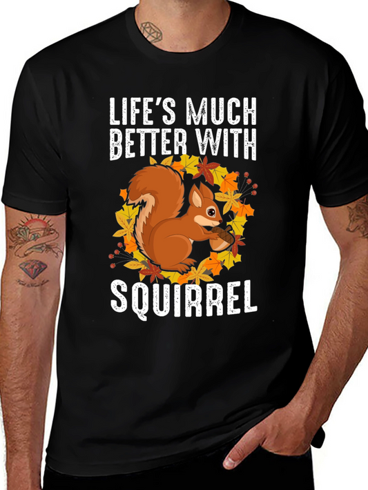 Squirrel Graphic T-Shirt - Lifes Much Better