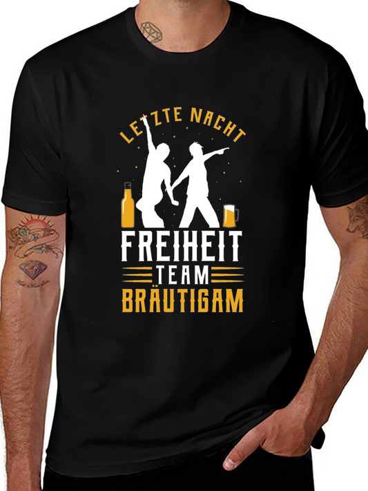 Letzte Nacht Freiheit Team Bräutigam Mens T-Shirt