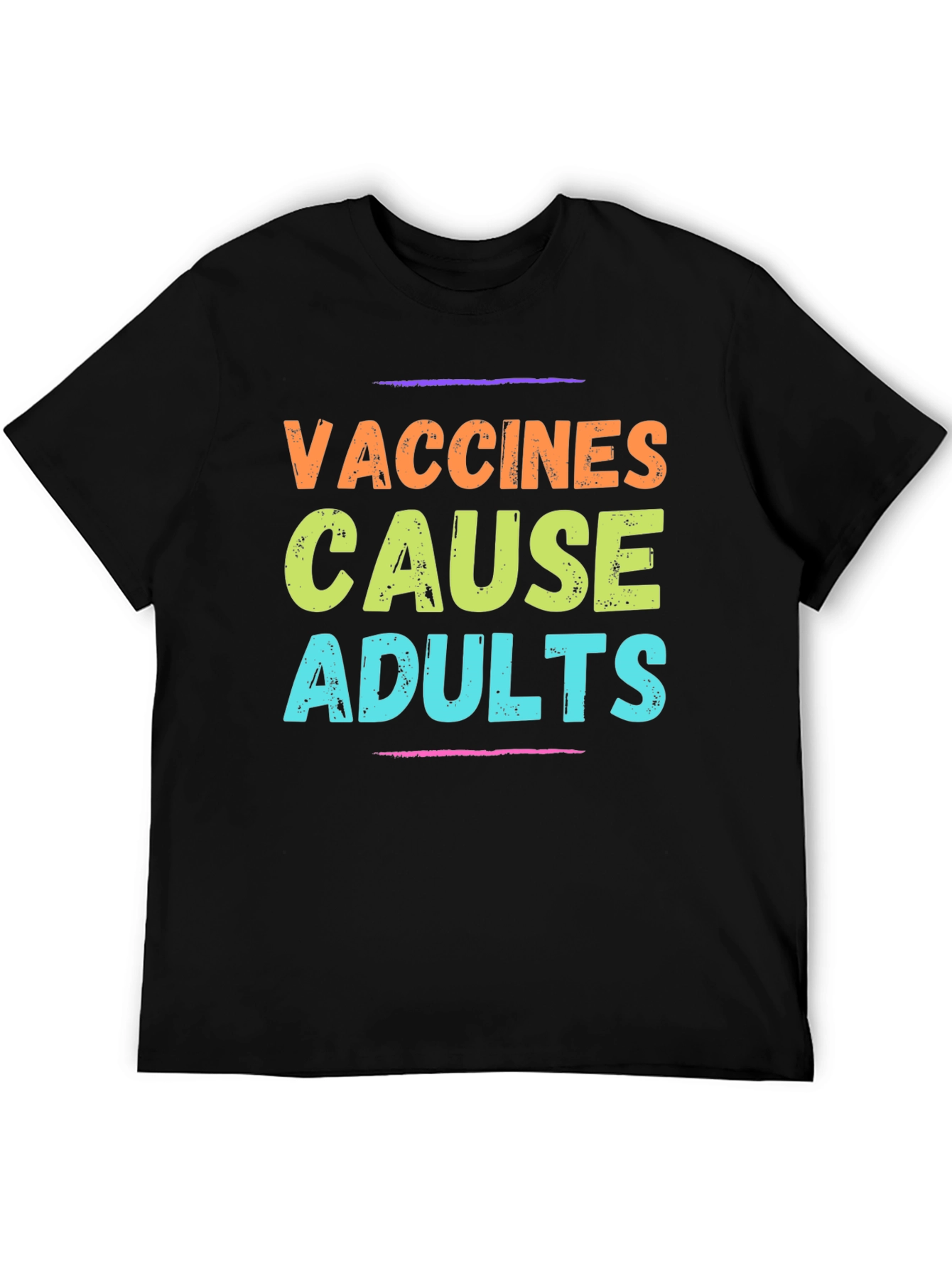 Vaccines Cause Adults T-Shirt - Funny Slogan Tee