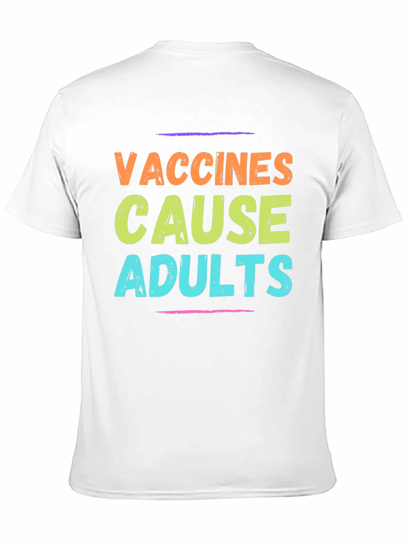 Vaccines Cause Adults T-Shirt - Funny Slogan Tee