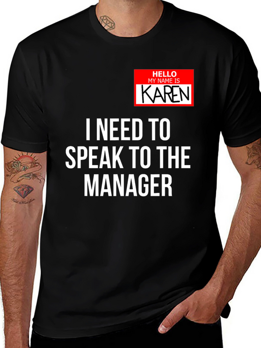 I Need to Speak to the Manager T-Shirt - Karen