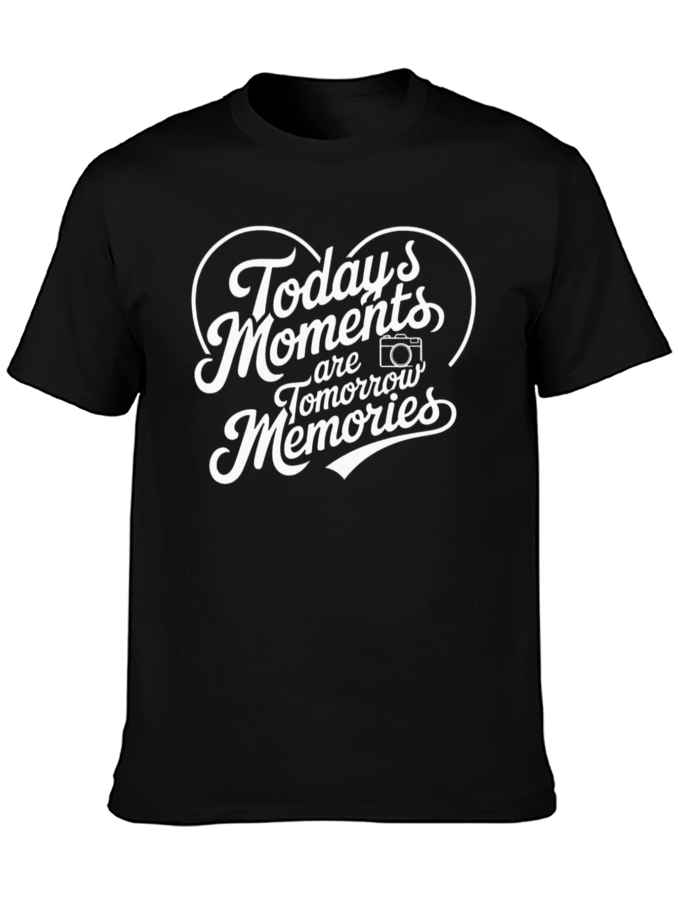 Todays Moments Tomorrows Memories Graphic Tee