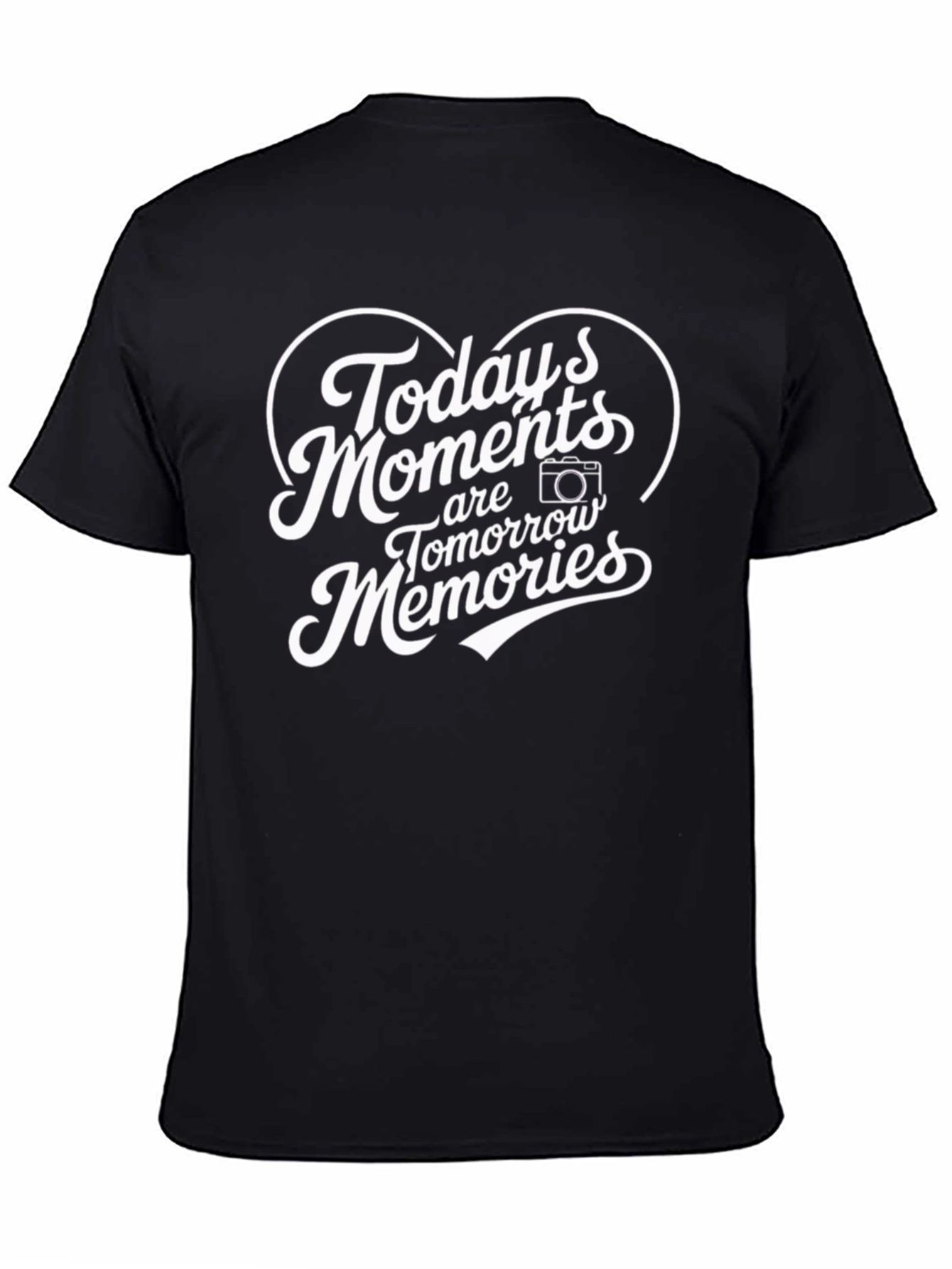 Todays Moments Tomorrows Memories Graphic Tee