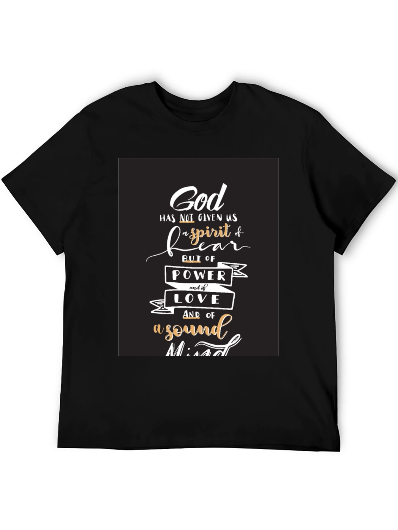 God Spirit Fear T-Shirt - Power Love Sound Mind