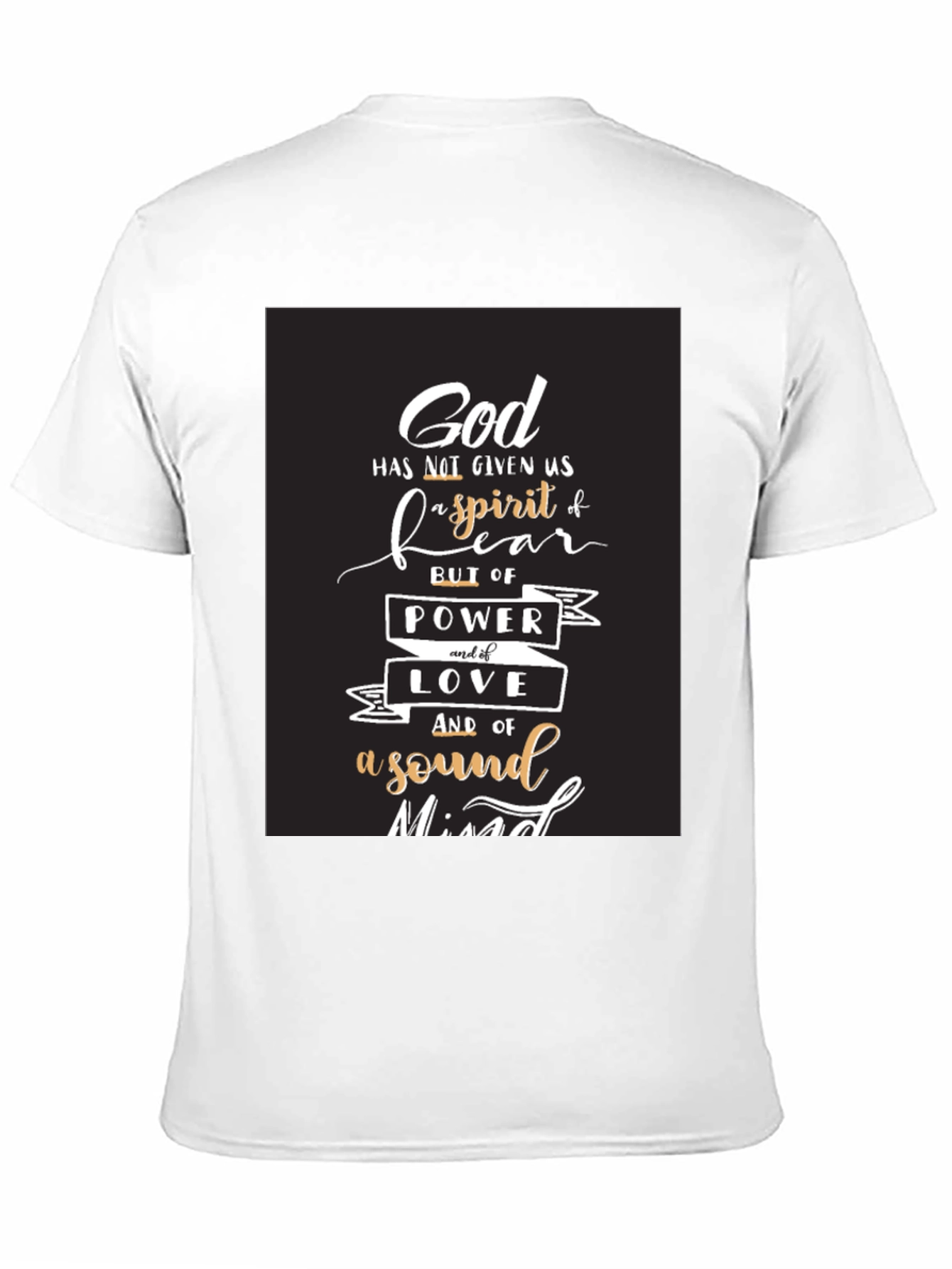 God Spirit Fear T-Shirt - Power Love Sound Mind
