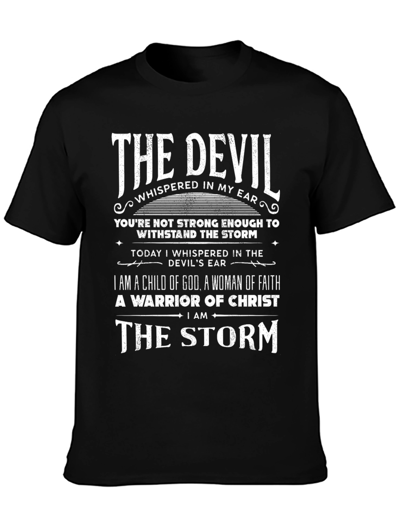 The Devil Whispered T-Shirt - Faith & Strength