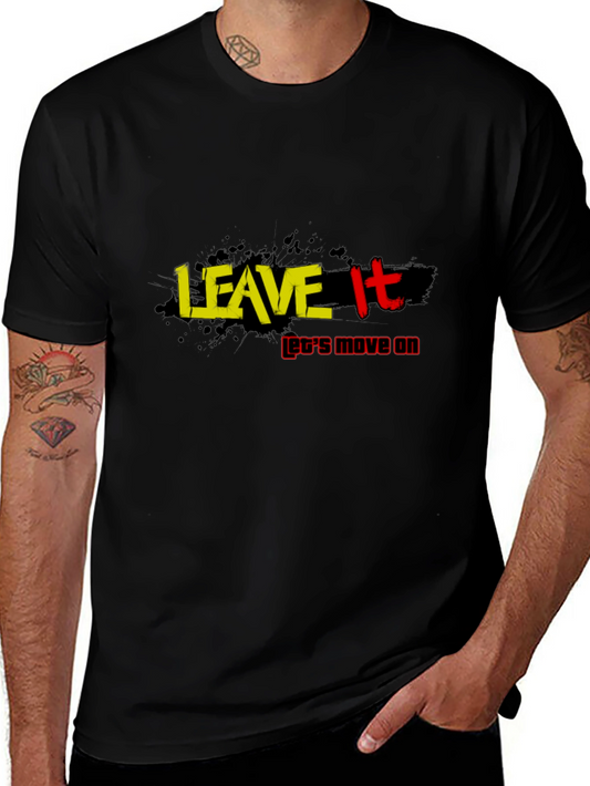 Leave It T-Shirt: Move On Inspirational Tee