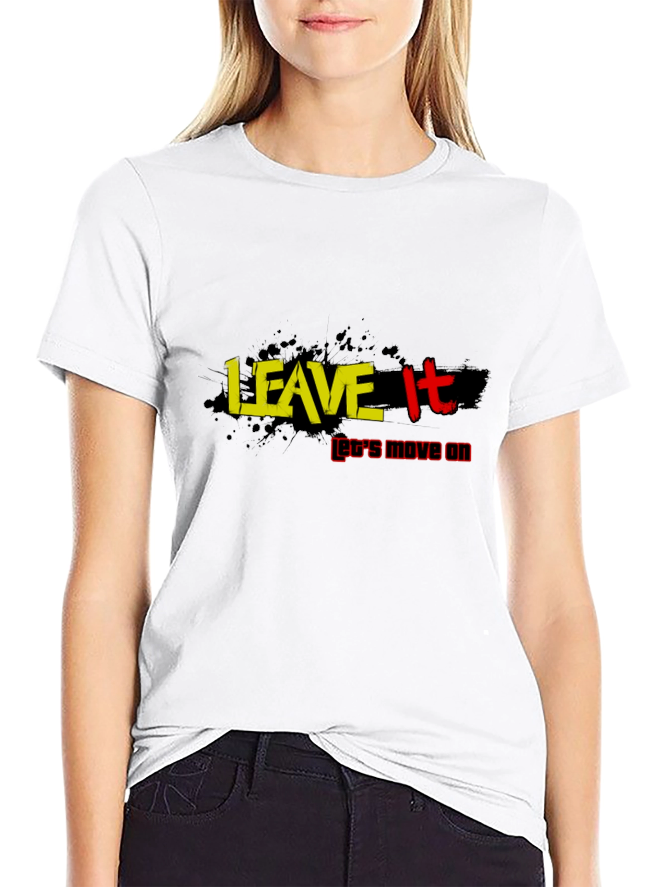 Leave It T-Shirt: Move On Inspirational Tee