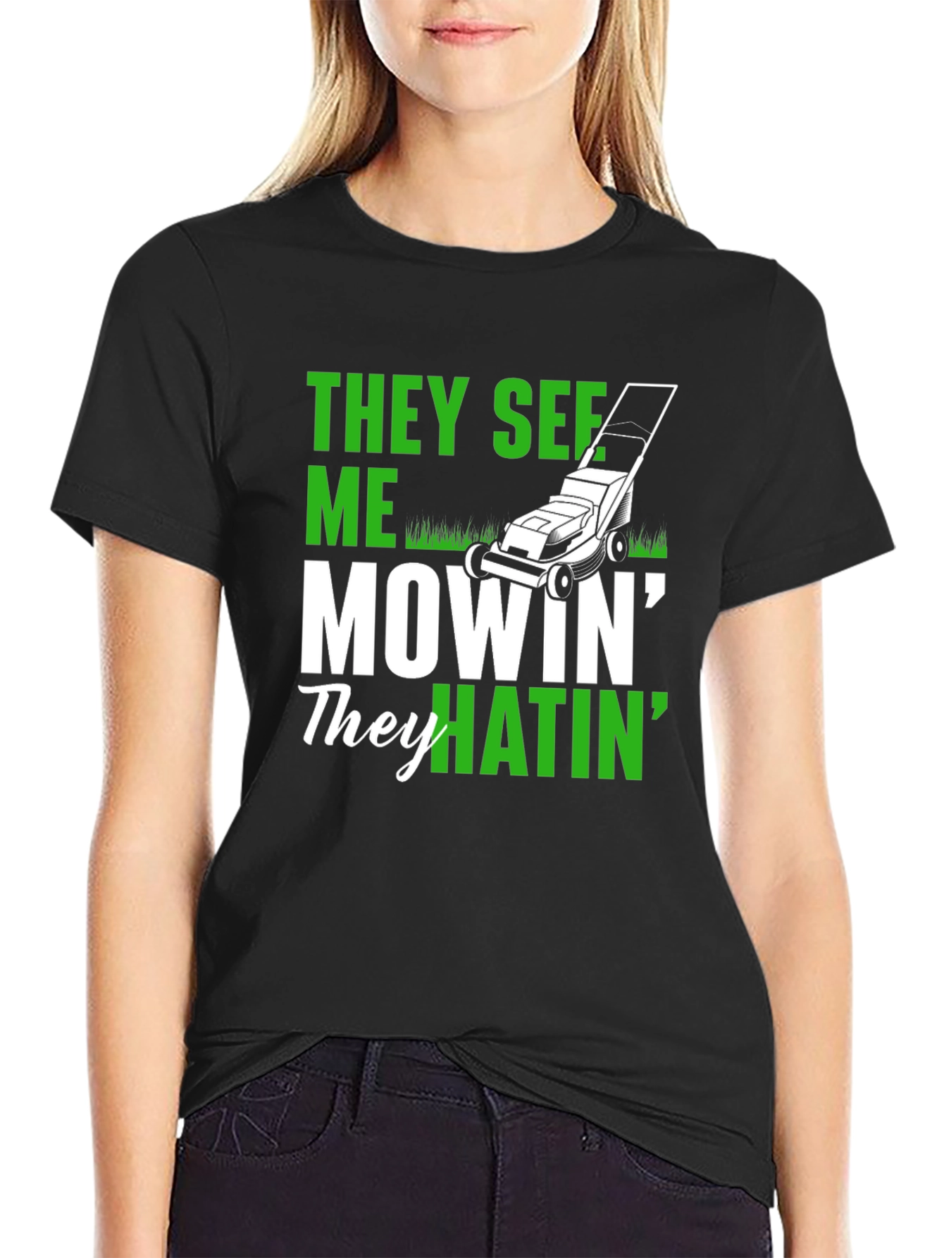They See Me Mowin T-Shirt
