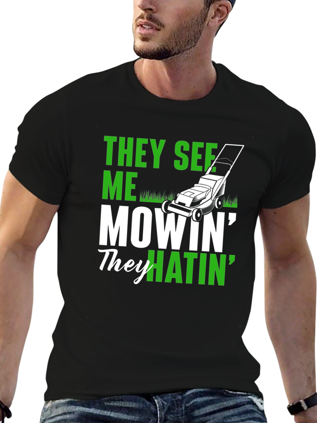 They See Me Mowin T-Shirt