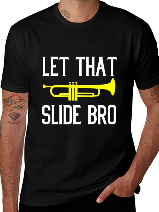 Let That Slide Bro Trumpet T-Shirt