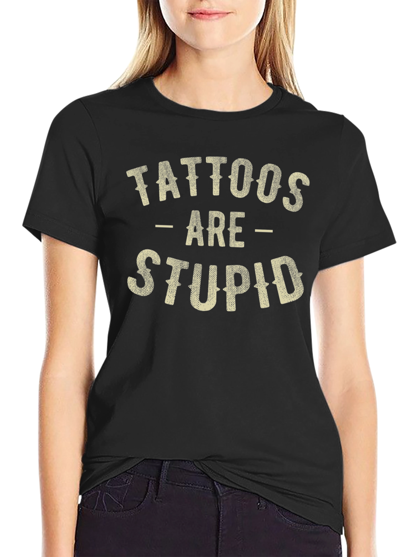Tattoos Are Stupid Funny Sarcastic Graphic T-Shirt