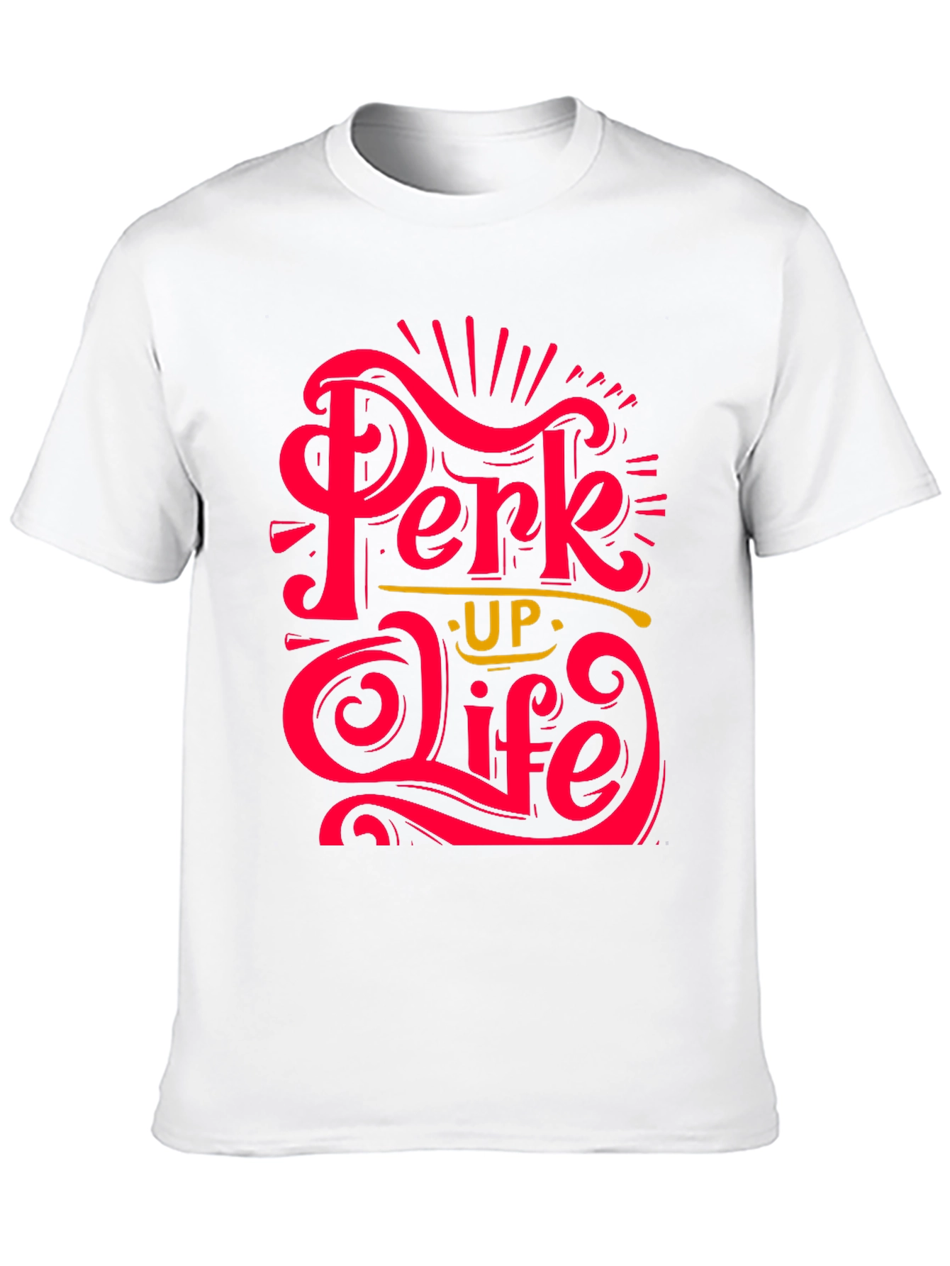 Perk Up Life Graphic Tee - Stylish Comfort