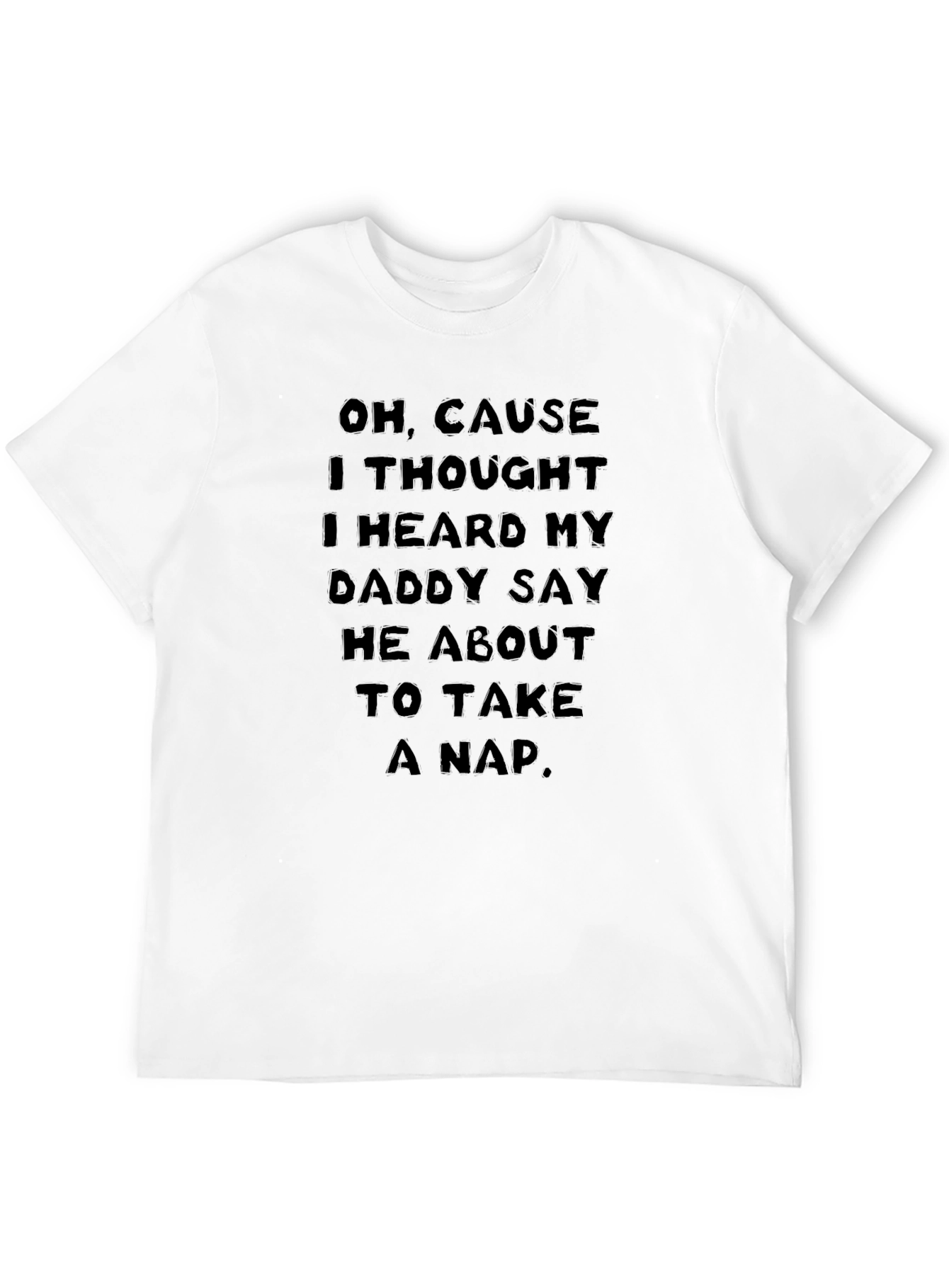 Funny Daddy Take A Nap T-Shirt