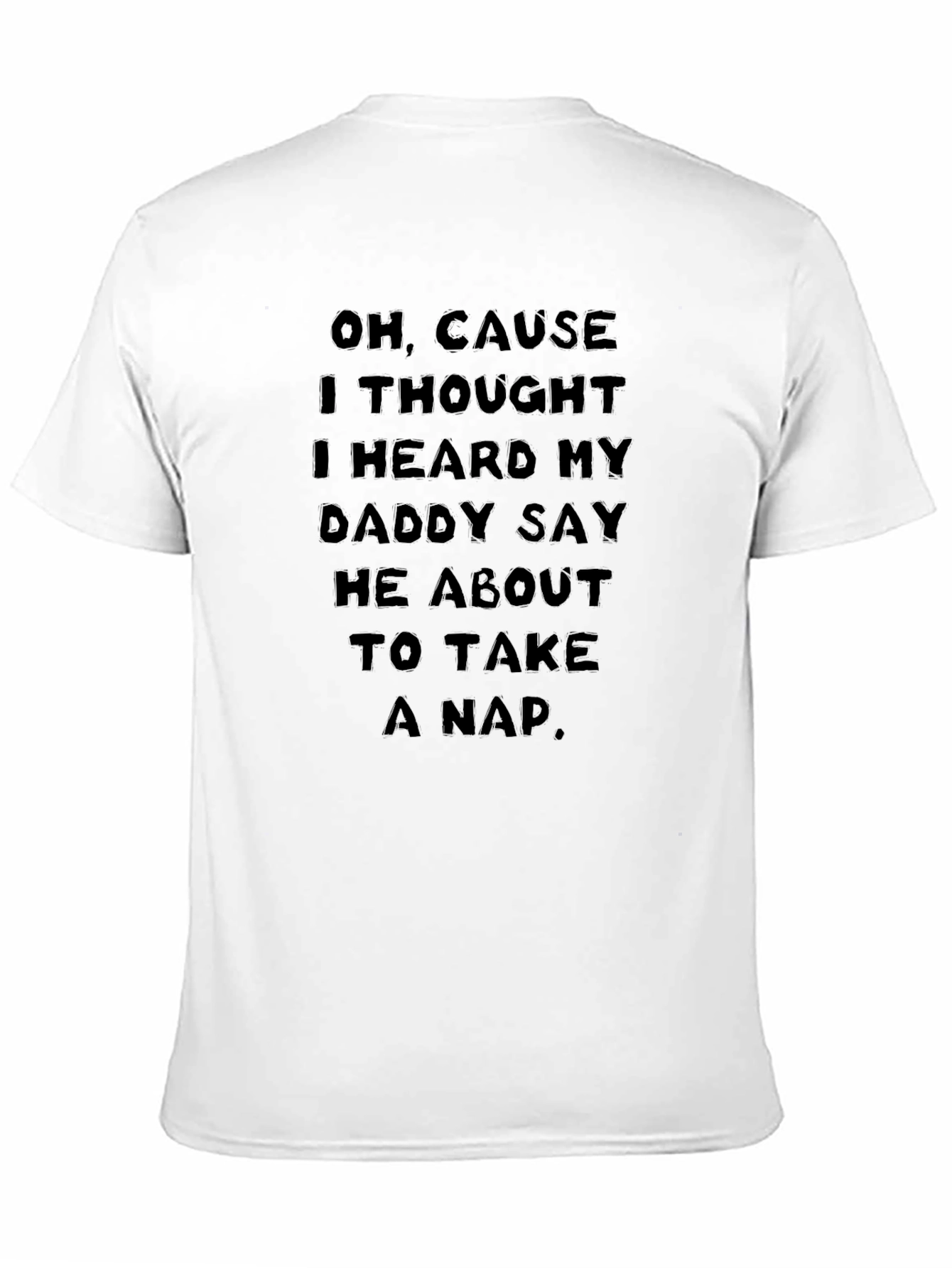 Funny Daddy Take A Nap T-Shirt