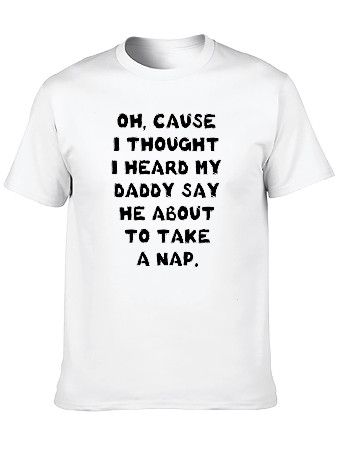 Funny Daddy Take A Nap T-Shirt