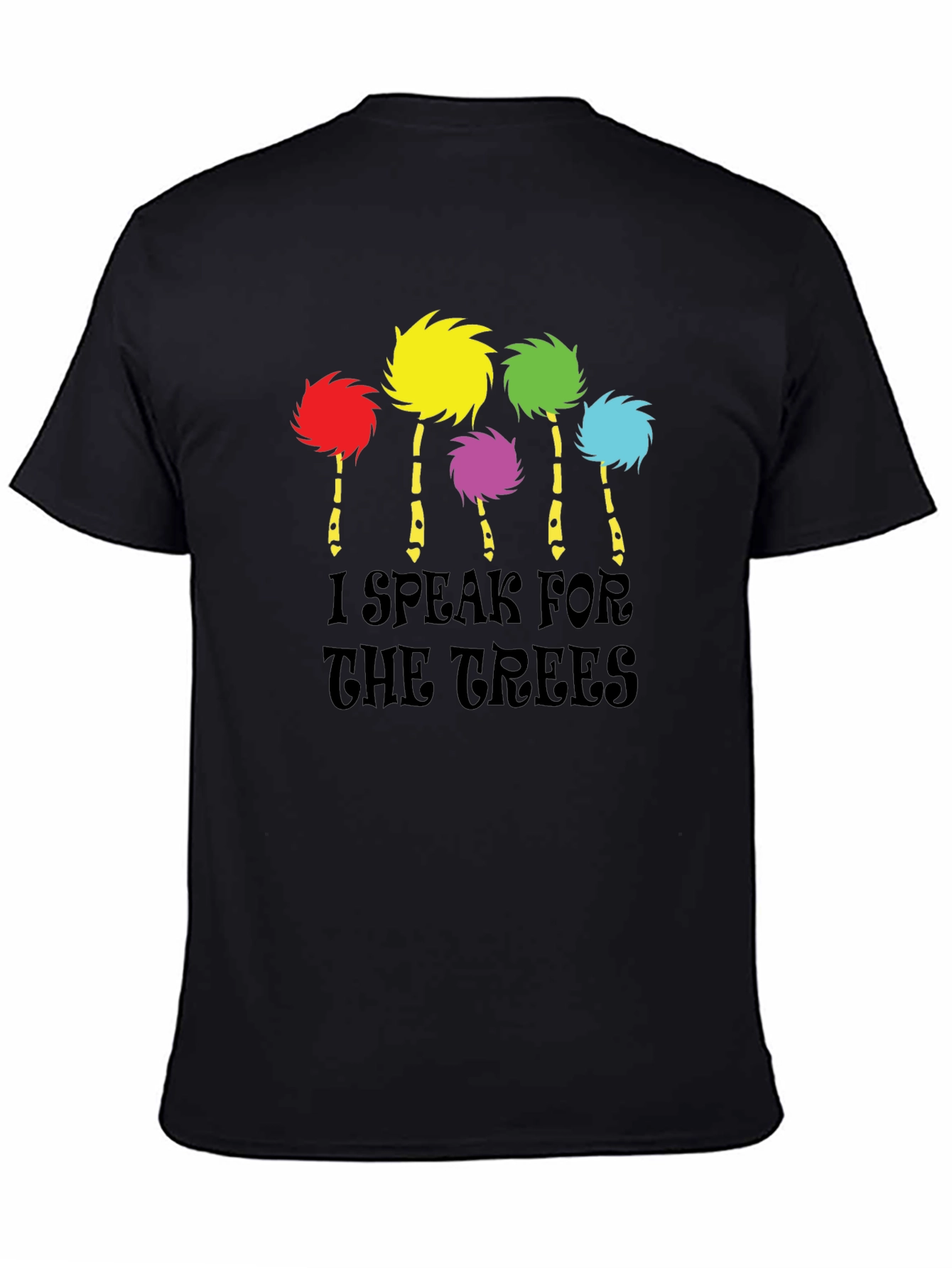 I Speak for the Trees T-Shirt