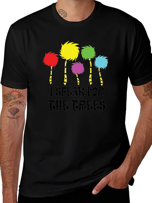 I Speak for the Trees T-Shirt