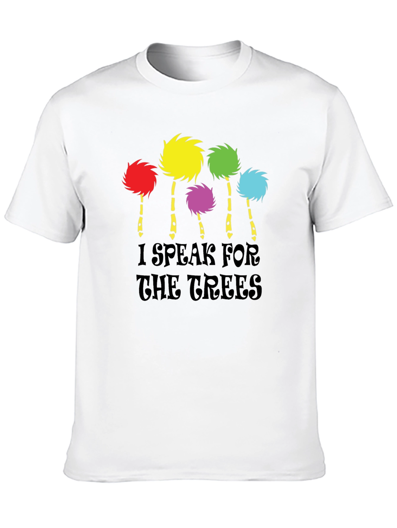 I Speak for the Trees T-Shirt