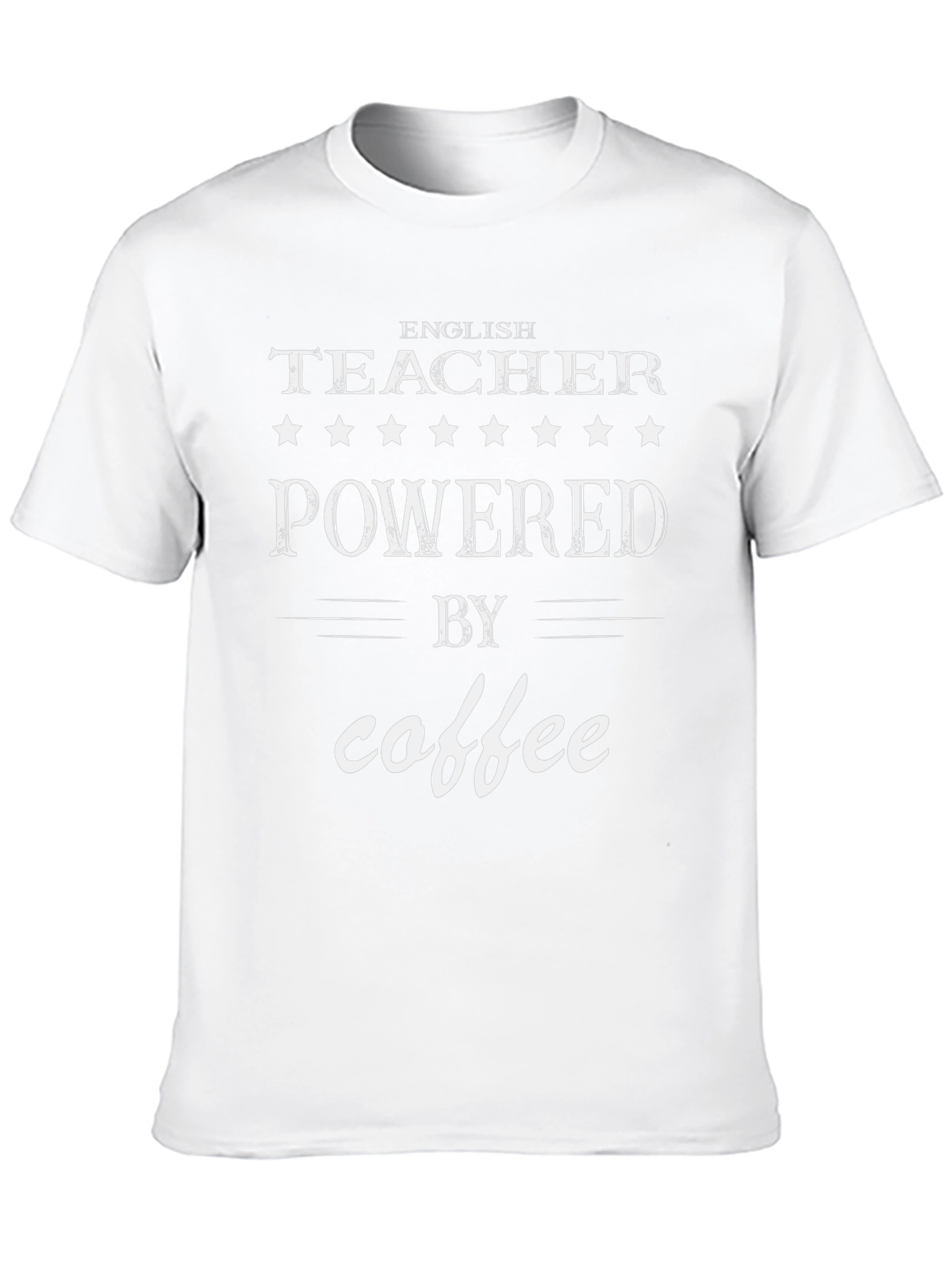 English Teacher Powered by Coffee Graphic Tee
