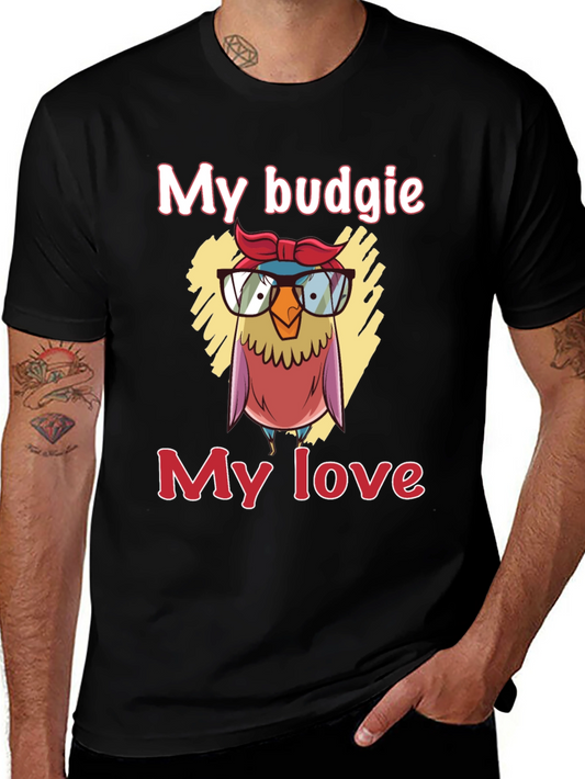 My Budgie My Love T-Shirt - Cute Bird Lover Tee