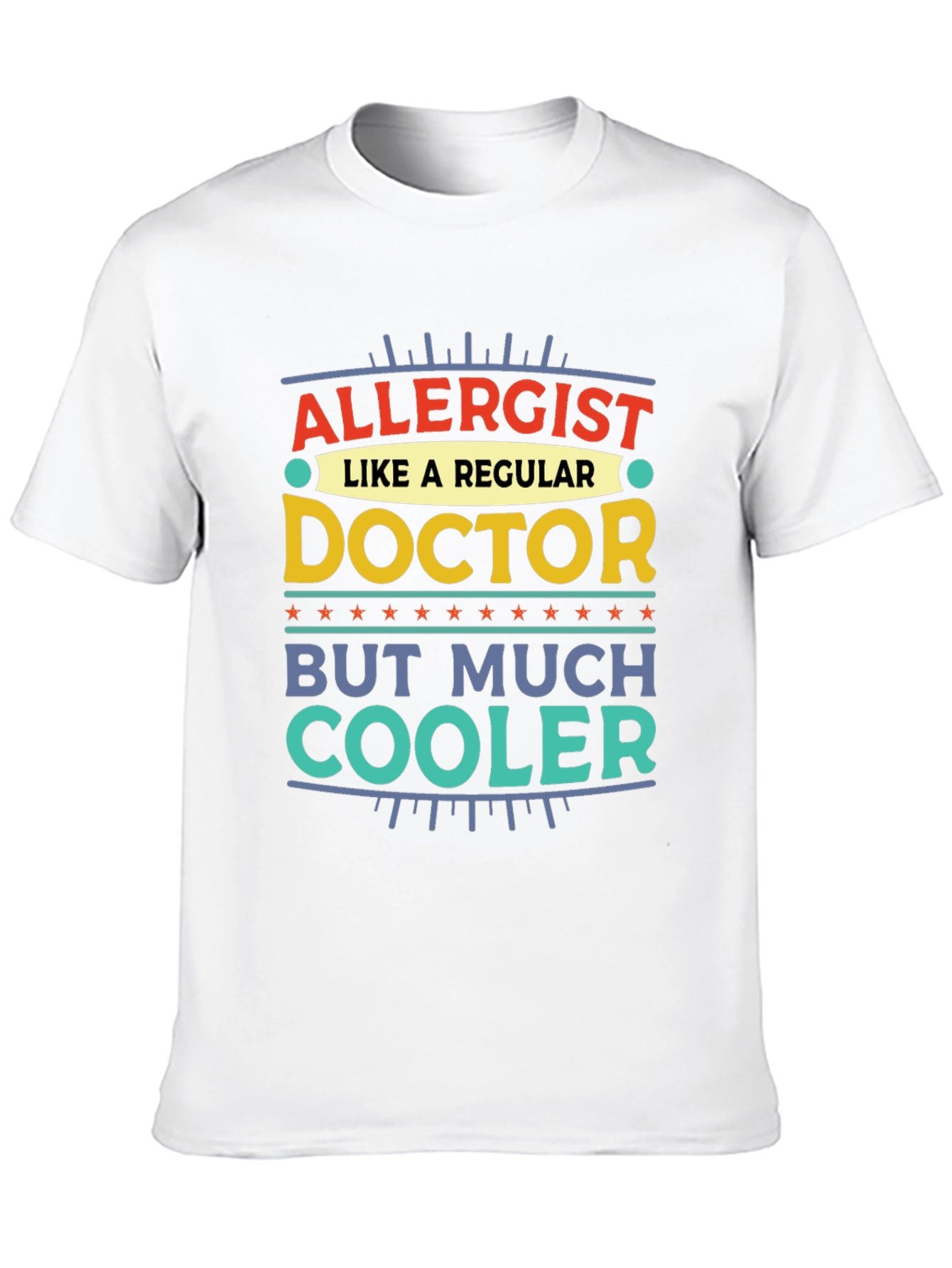Allergist Doctor T-Shirt - Much Cooler