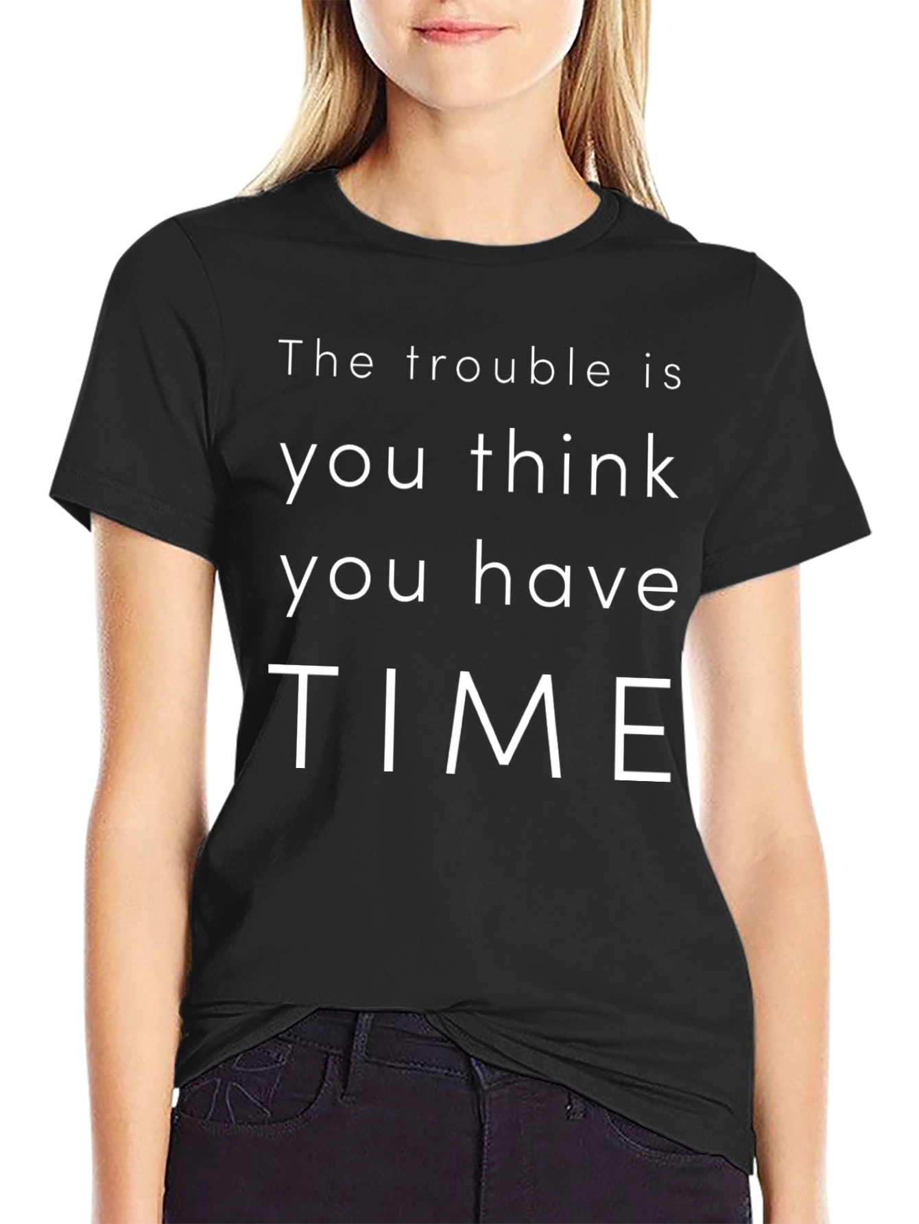 The Trouble Is T-Shirt - Motivational Graphic Tee