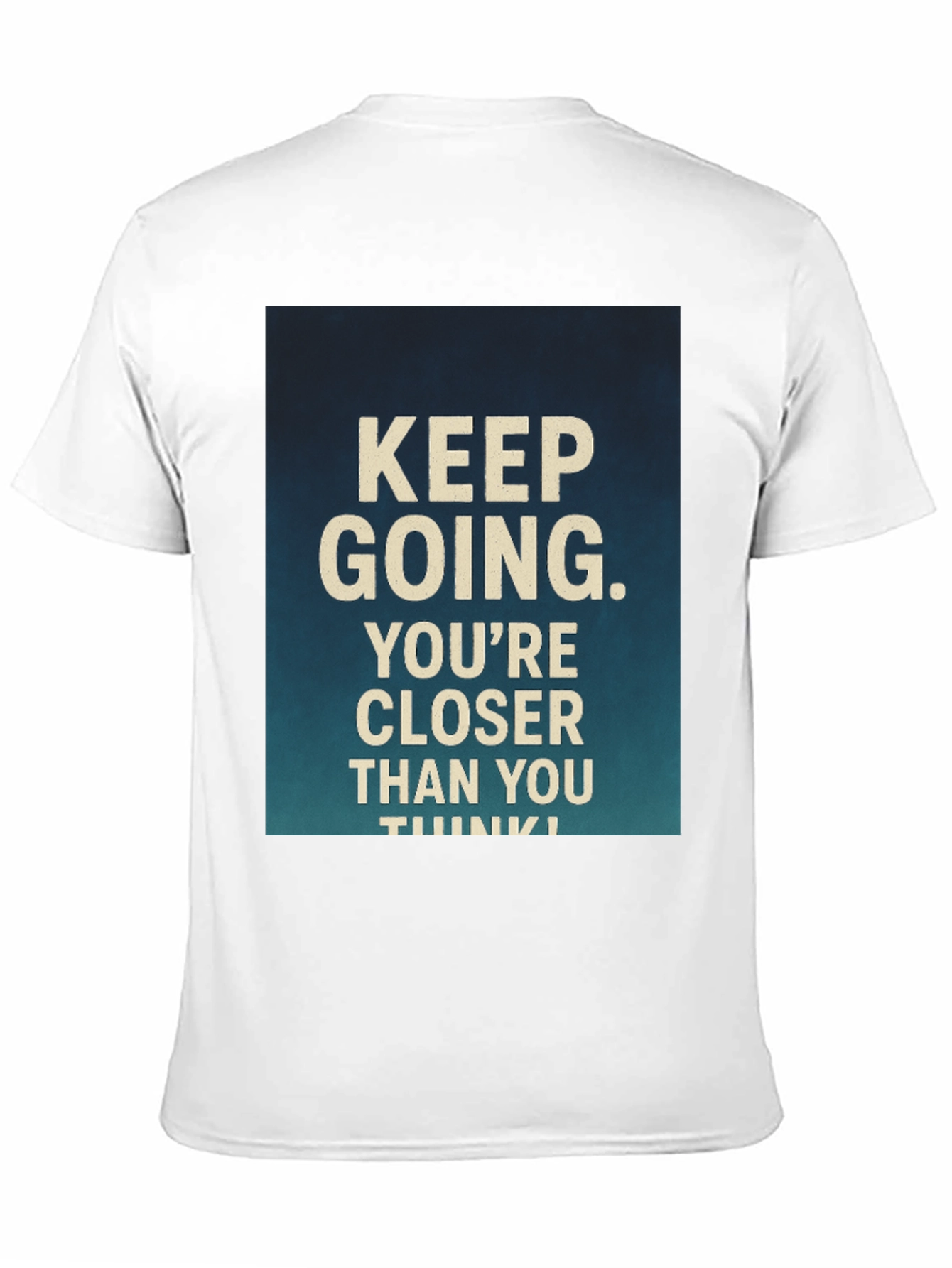 Motivational Graphic T-Shirt - Keep Going!