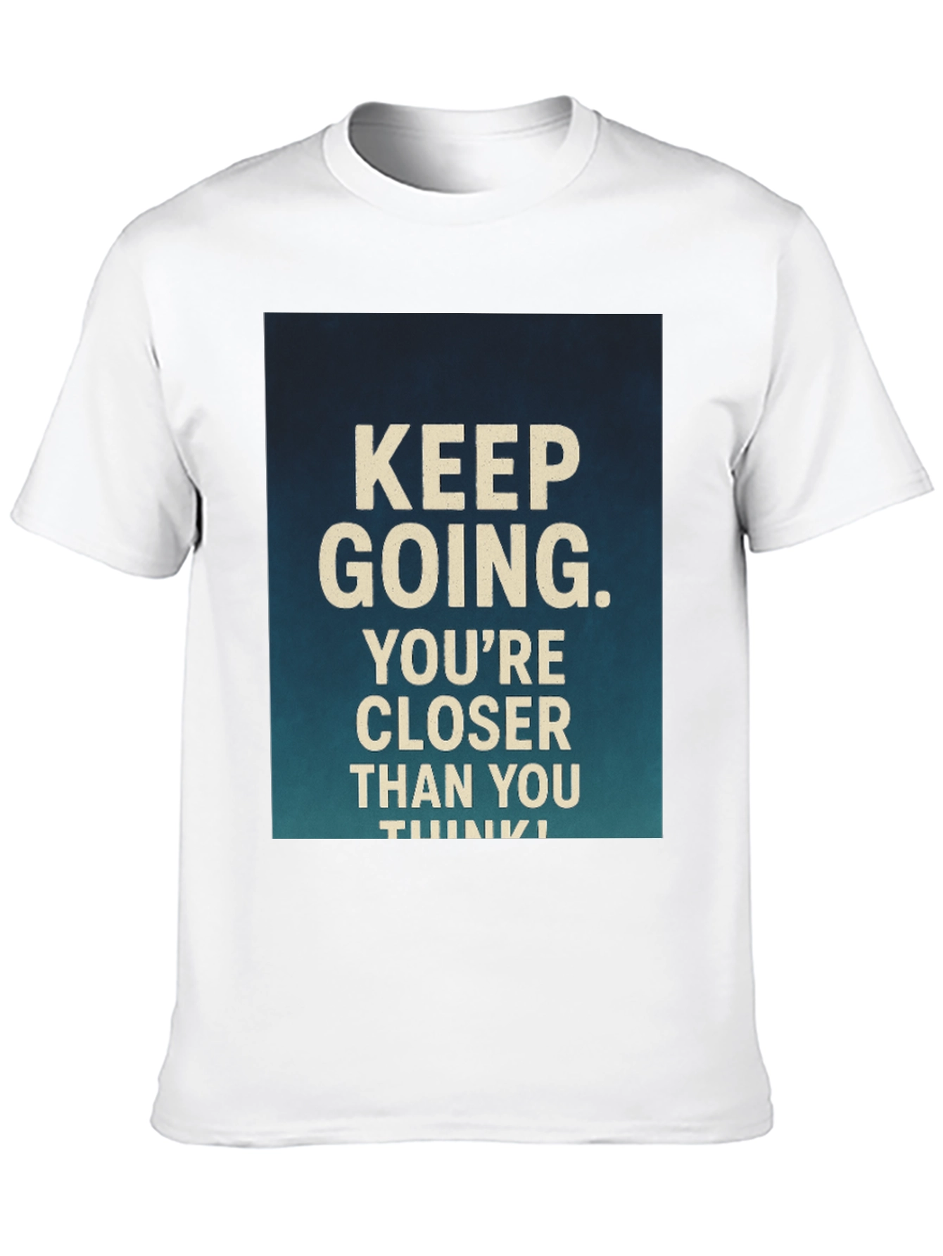 Motivational Graphic T-Shirt - Keep Going!