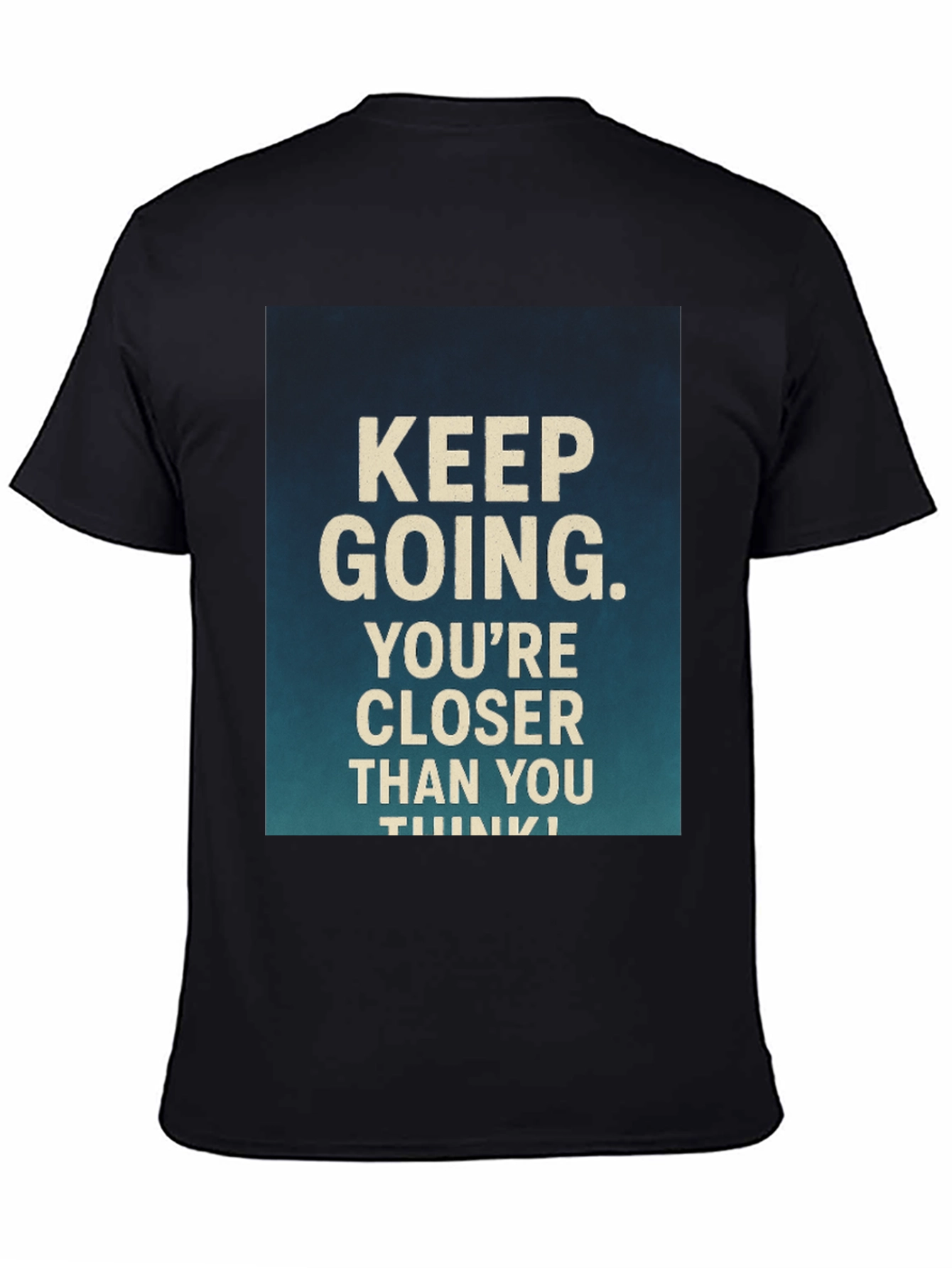 Motivational Graphic T-Shirt - Keep Going!
