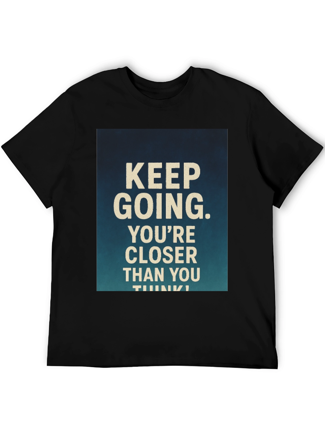 Motivational Graphic T-Shirt - Keep Going!