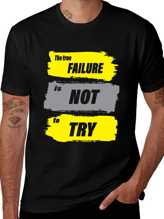 Motivational T-Shirt - Failure is Not to Try - Black