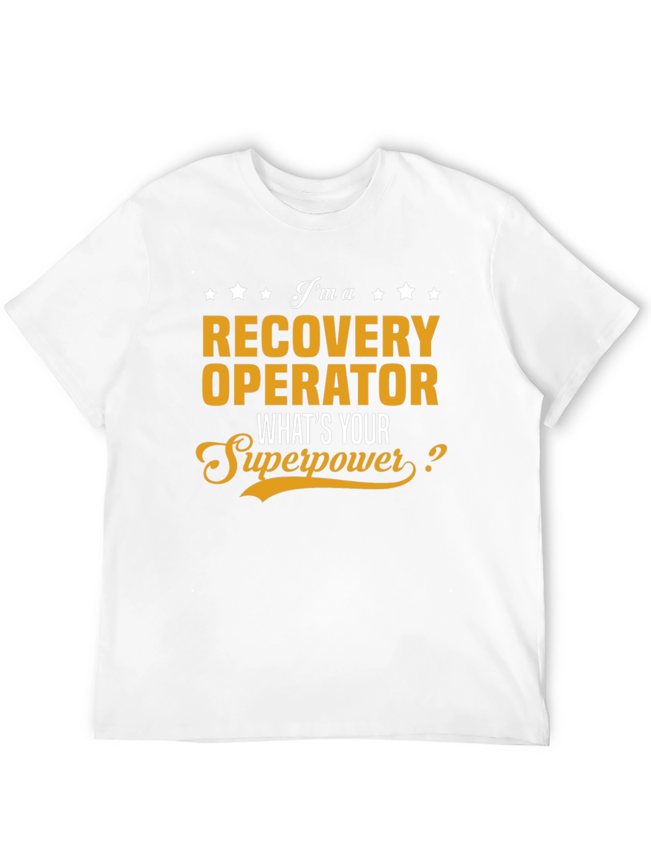 Recovery Operator Superpower T-Shirt