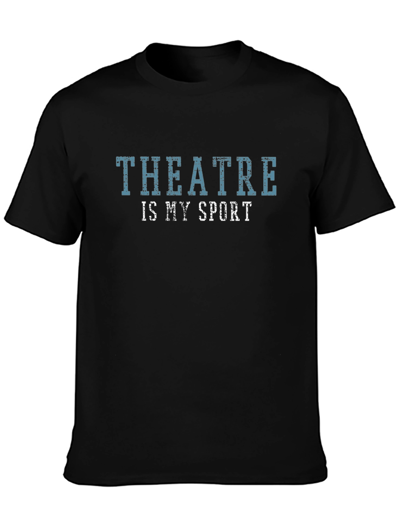 Theatre is My Sport Graphic T-Shirt