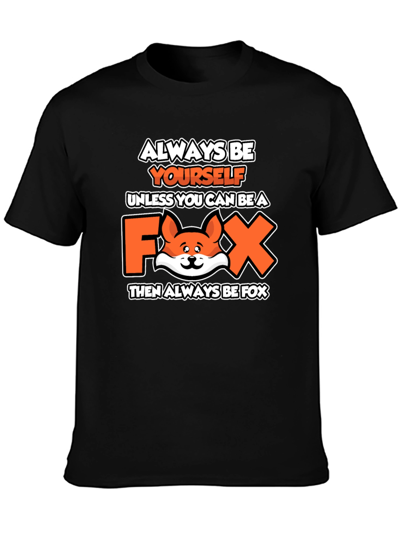 Always Be Yourself Fox Graphic T-Shirt